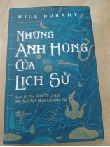 NHỮNG ANH HÙNG CỦA LỊCH SỬ