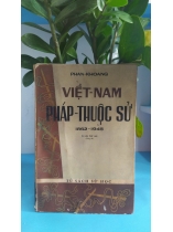 VIỆT NAM PHÁP THUỘC SỬ