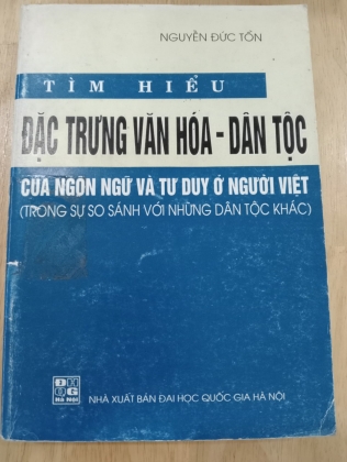 TÌM HIỂU ĐẶC TRƯNG VĂN HOÁ - DÂN TỘC CỦA NGÔN NGỮ VÀ TƯ DUY Ở NGƯỜI VIỆT