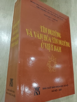 [CÓ CHỮ KÝ TÁC GIẢ] TÍN NGƯỠNG VÀ VĂN HOÁ TÍN NGƯỠNG Ở VIỆT NAM