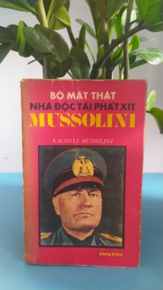 BỘ MẶT THẬT NHÀ ĐỘC TÀI PHÁT XÍT MUSSOLINI