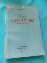 MÃ LAI Á VÀ VẤN ĐỀ TRUNG LẬP HÓA ĐÔNG NAM Á