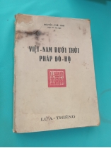 VIỆT NAM DƯỚI THỜI PHÁP ĐÔ HỘ