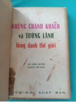 NHỮNG CHÁNH KHÁCH VÀ TƯỚNG LÃNH LỪNG DANH THẾ GIỚI