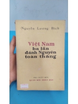 VIỆT NAM BA LẦN ĐÁNH NGUYÊN TOÀN THẮNG