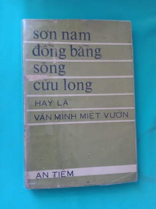  ĐỒNG BẰNG SÔNG CỬU LONG HAY LÀ VĂN MINH MIỆT VƯỜN