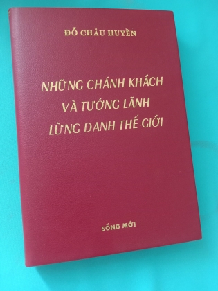 NHỮNG CHÁNH KHÁCH VÀ TƯỚNG LÃNH LỪNG DANH THẾ GIỚI