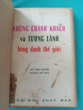 NHỮNG CHÁNH KHÁCH VÀ TƯỚNG LÃNH LỪNG DANH THẾ GIỚI