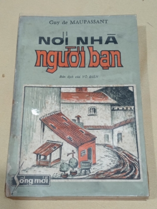 NƠI NHÀ NGƯỜI BẠN - GUY DE MAUPASSANT (VÕ ĐIỀN DỊCH THUẬT)