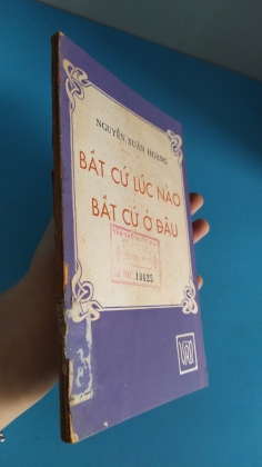 BẤT CỨ LÚC NÀO BẤT CỨ Ở ĐÂU