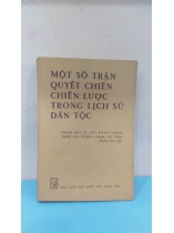 MỘT SỐ TRẬN QUYẾT CHIẾN CHIẾN LƯỢC TRONG LỊCH SỬ DÂN TỘC