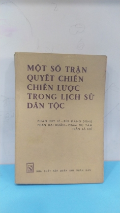 MỘT SỐ TRẬN QUYẾT CHIẾN CHIẾN LƯỢC TRONG LỊCH SỬ DÂN TỘC