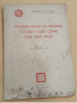 NHỮNG NGÀY VÀ NHỮNG LỜI DẠY CUỐI CÙNG CỦA ĐỨC PHẬT