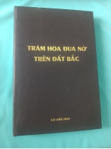 TRĂM HOA ĐUA NỞ TRÊN ĐẤT BẮC