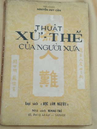 THUẬT XỬ THẾ CỦA NGƯỜI XƯA - NGUYỄN DUY CẦN