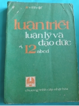 LUẬN TRIẾT LUẬN LÝ VÀ ĐẠO ĐỨC 12 ABCD - VĨNH ĐỄ