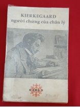 KIERKEGAARD NGƯỜI CỦA CHÂN LÝ