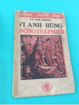 VỊ ANH HÙNG ĐỒNG THÁP MƯỜI