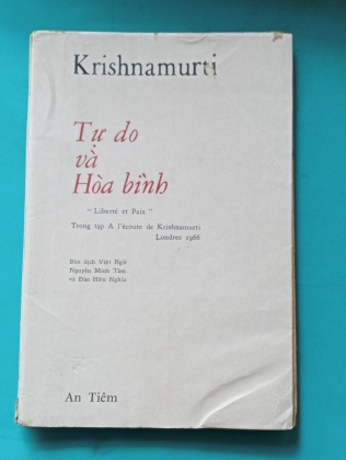 TỰ DO VÀ HOÀ BÌNH - KRISHNAMURTI (NGUYỄN MINH TÂM  VÀ ĐÀO HỮU NGHĨA DỊCH THUẬT)