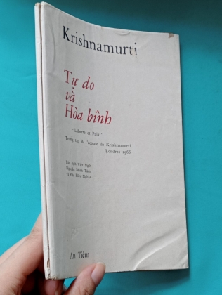 TỰ DO VÀ HOÀ BÌNH - KRISHNAMURTI (NGUYỄN MINH TÂM  VÀ ĐÀO HỮU NGHĨA DỊCH THUẬT)