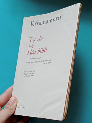 TỰ DO VÀ HOÀ BÌNH - KRISHNAMURTI (NGUYỄN MINH TÂM  VÀ ĐÀO HỮU NGHĨA DỊCH THUẬT)