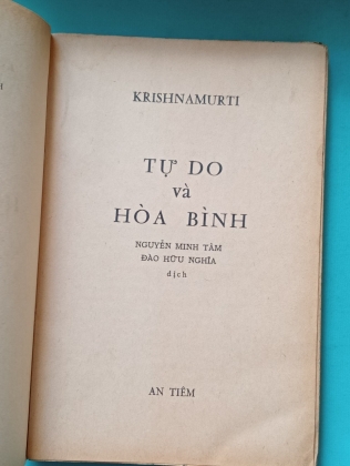 TỰ DO VÀ HOÀ BÌNH - KRISHNAMURTI (NGUYỄN MINH TÂM  VÀ ĐÀO HỮU NGHĨA DỊCH THUẬT)