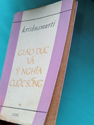 GIÁO DỤC VÀ Ý NGHĨA CUỘC SỐNG - KRISNAMUTI (HOÀI KHANH DỊCH)