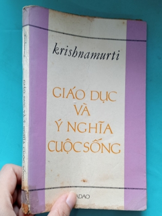 GIÁO DỤC VÀ Ý NGHĨA CUỘC SỐNG - KRISNAMUTI (HOÀI KHANH DỊCH)