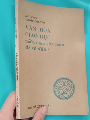 VĂN HOÁ GIÁO DỤC MIỀN NAM VIỆT NAM ĐI VỀ ĐÂU