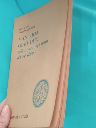 VĂN HOÁ GIÁO DỤC MIỀN NAM VIỆT NAM ĐI VỀ ĐÂU