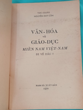 VĂN HOÁ GIÁO DỤC MIỀN NAM VIỆT NAM ĐI VỀ ĐÂU