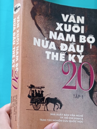 VĂN XUÔI NAM BỘ NỬA ĐẦU THẾ KỶ 20 TẬP 1