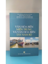 VĂN HÓA BIỂN MIỀN TRUNG VÀ VĂN HÓA BIỂN TÂY NAM BỘ