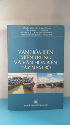 VĂN HÓA BIỂN MIỀN TRUNG VÀ VĂN HÓA BIỂN TÂY NAM BỘ