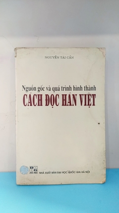 NGUỒN GỐC VÀ QUÁ TRÌNH HÌNH THÀNH CÁCH ĐỌC HÁN VIỆT