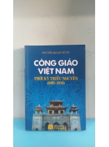 CÔNG GIÁO VIỆT NAM THỜI KỲ TRIỀU NGUYỄN