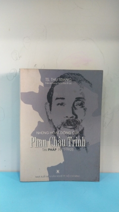 NHỮNG HOẠT ĐỘNG CỦA PHAN CHÂU TRINH 