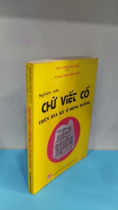 NGHIÊN CỨU CHỮ VIẾT CỔ TRÊN BIA KÝ Ở ĐÔNG DƯƠNG