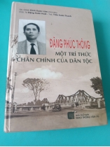 ĐẶNG PHÚC THÔNG - MỘT TRÍ THỨC CHÂN CHÍNH CỦA DÂN TỘC