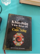 KHẢO LUẬN VĂN HÓA CỔ TRONG CUỘC SỐNG