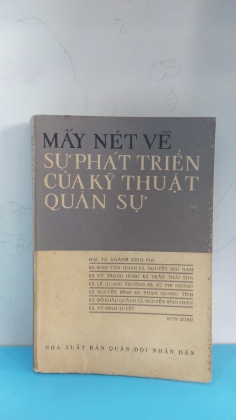 MẤY NÉT VỀ SỰ PHÁT TRIỂN CỦA KỸ THUẬT QUÂN SỰ      