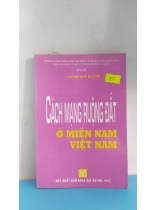 CÁCH MẠNG RUỘNG ĐẤT Ở MIỀN NAM VIỆT NAM    