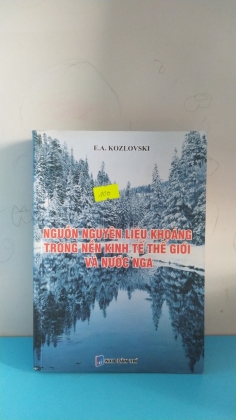 NGUỒN NGUYÊN LIỆU KHOÁNG TRONG NỀN KINH TẾ THẾ GIỚI VÀ NƯỚC NGA 