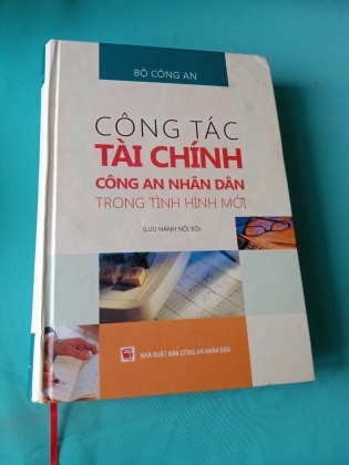 CÔNG TÁC TÀI CHÍNH CÔNG AN NHÂN DÂN TRONG TÌNH HÌNH MỚI