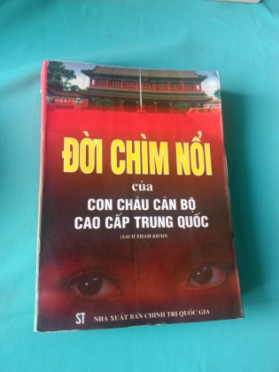 ĐỜI CHÌM NỔI CỦA CON CHÁU CÁN BỘ CAO CẤP TRUNG QUỐC