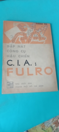 ĐẬP NÁT CÔNG CỤ HẬU CHIẾN C.I.A: FULRO