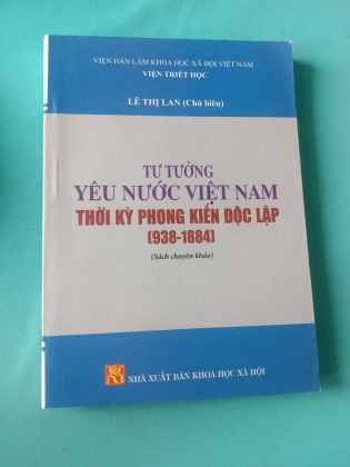 TƯ TƯỞNG YÊU NƯỚC VIỆT NAM THỜI KỲ PHONG KIẾN ĐỘC LẬP (938 - 1884)