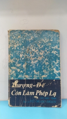 THƯỢNG ĐẾ CÒN LÀM PHÉP LẠ  