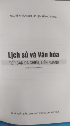 LỊCH SỬ VÀ VĂN HÓA TIẾP CẬN ĐA CHIỀU, LIÊN NGÀNH  