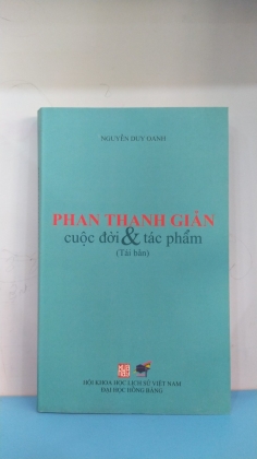 PHAN THANH GIẢN CUỘC ĐỜI VÀ TÁC PHẨM